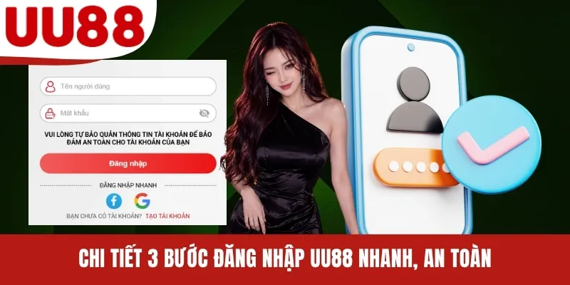 Chi tiết 3 bước đăng nhập UU88 nhanh, an toàn